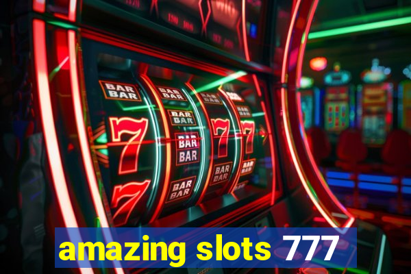 amazing slots 777